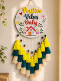 Positive Vibes Only Wall Hanging with Tassles