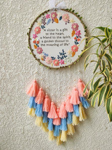 Sister Quote Embroidered Hoop with Tassles