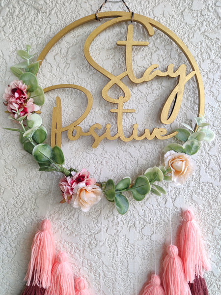 'Stay Positive' Hanging Dreamcatcher